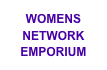 WOMENS 
NETWORK
EMPORIUM