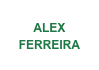 ALEX 
FERREIRA