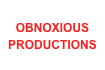 OBNOXIOUS 
PRODUCTIONS